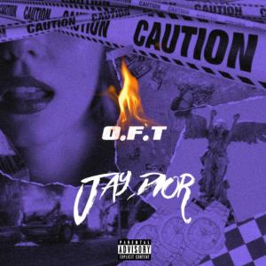 Jay Dior的專輯O.F.T (Explicit)