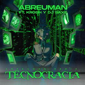 Krosh的專輯Tecnocracia (feat. Krosh & DjSaxe) [Abreuman Remix] (Explicit)