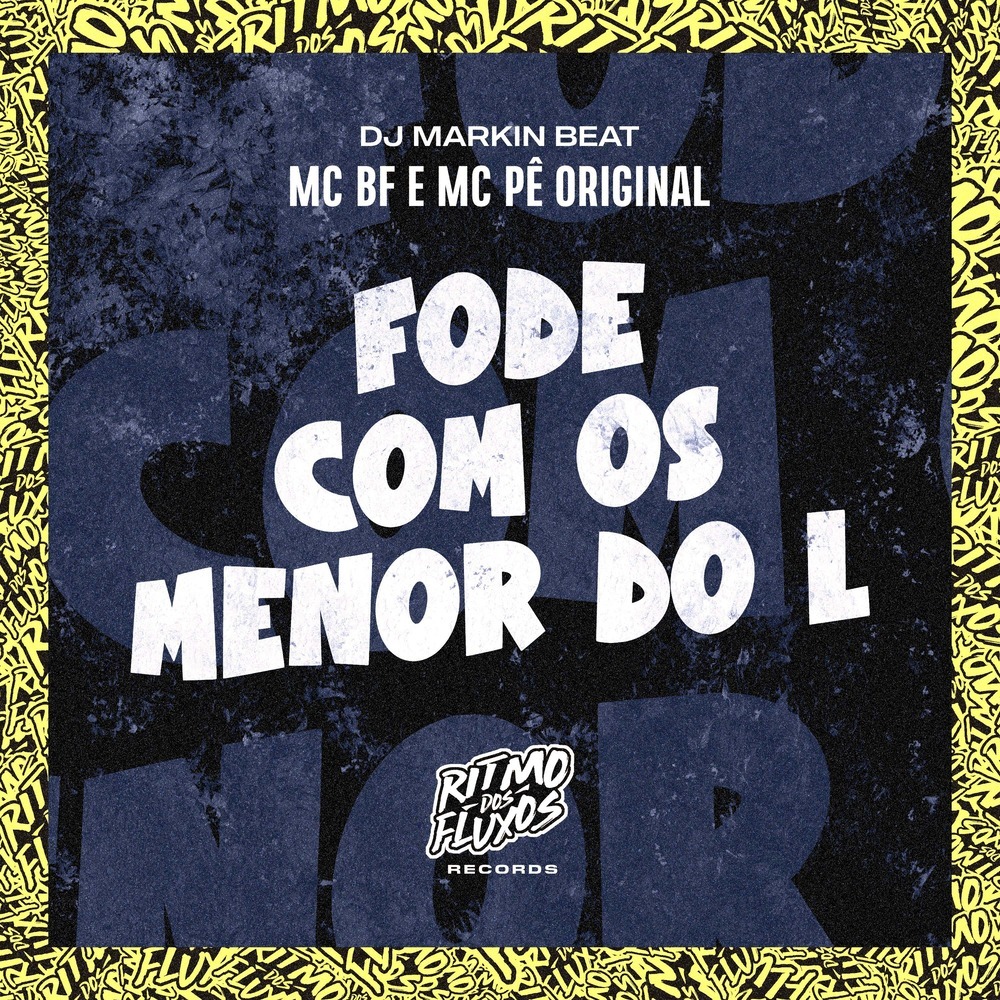 Fode Com os Menor do L (Explicit)