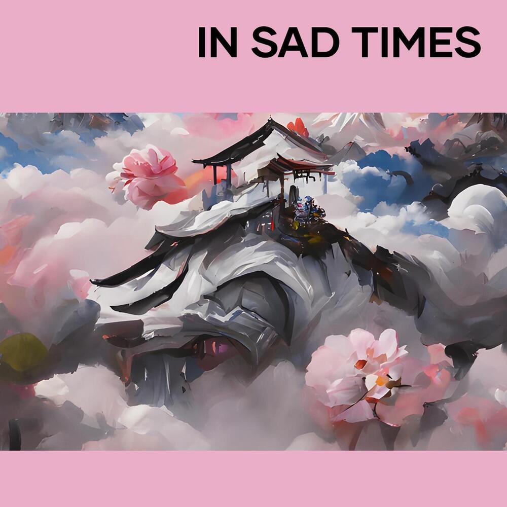 In Sad Times