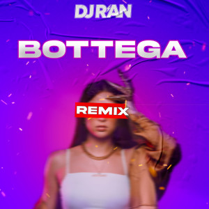 อัลบัม Bottega (Remix) ศิลปิน DJ R'an