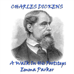 Emma Parker的專輯Charles Dickens - A Walk In His footsteps
