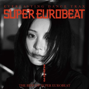 อัลบัม THE BEST OF SUPER EUROBEAT 2023 New Release Edition ศิลปิน V.A.