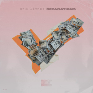 Album Reparations (Explicit) from Erik Jerrod