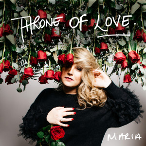 Listen to Throne of Love song with lyrics from Maria（欧美）