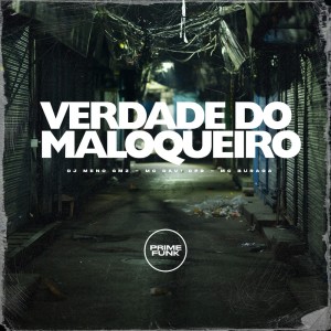 DJ Meno GMZ的专辑Verdade do Maloqueiro (Explicit)