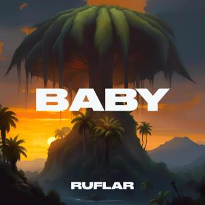 收聽Ruflar的Baby歌詞歌曲