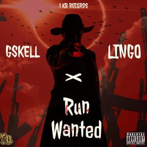 Lingo的專輯Run Wanted (feat. Gskell & Lingo) [Explicit]