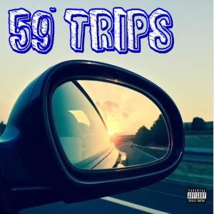 59 Trips (Explicit)