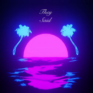 Album They said from 三道黑TriDarK
