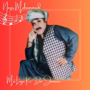 Album Ma Loge Ke Da Janana from Nazir Mohammad