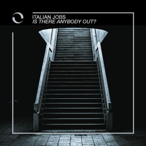 ดาวน์โหลดและฟังเพลง Is There Anybody Out? พร้อมเนื้อเพลงจาก Italian Jobs