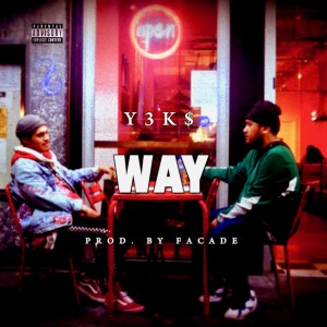 ดาวน์โหลดและฟังเพลง WAY (Prod. By Facade) พร้อมเนื้อเพลงจาก Y3K$