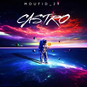 ดาวน์โหลดและฟังเพลง CASTRO พร้อมเนื้อเพลงจาก Moufid_29
