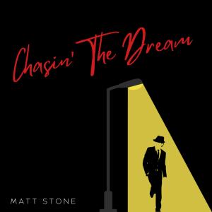 Matt Stone的專輯Chasin' The Dream