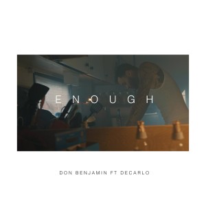 收聽Don Benjamin的Enough (Explicit)歌詞歌曲