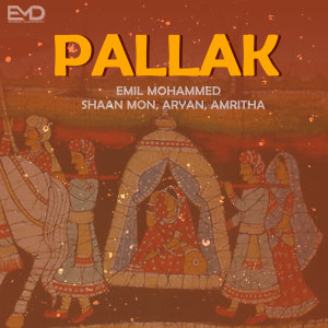 Listen to Pallak song with lyrics from Emil Mohammed