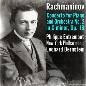 Philippe Entremont的專輯Rachmaninov: Concerto for Piano and Orchestra No. 2 in C minor, Op. 18