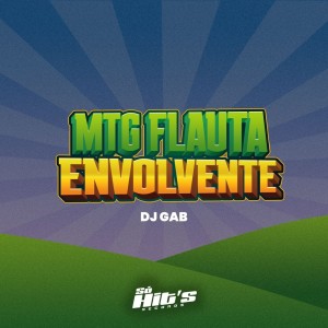 ดาวน์โหลดและฟังเพลง MTG Flauta Envolvente (Explicit) พร้อมเนื้อเพลงจาก Dj Gab