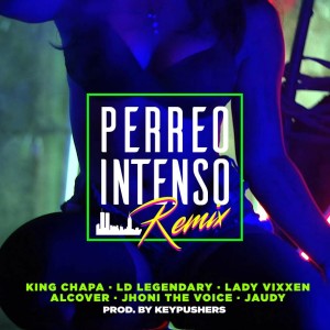 ดาวน์โหลดและฟังเพลง Perreo Intenso (Remix) พร้อมเนื้อเพลงจาก King Chapa