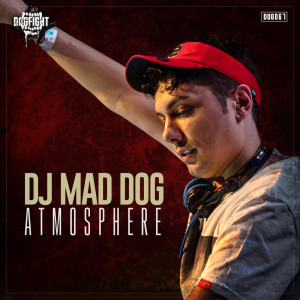Dengarkan lagu Atmosphere nyanyian Mad Dog dengan lirik