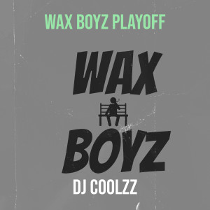 Listen to Wax Boyz How I Feel song with lyrics from DJ COOLZZ