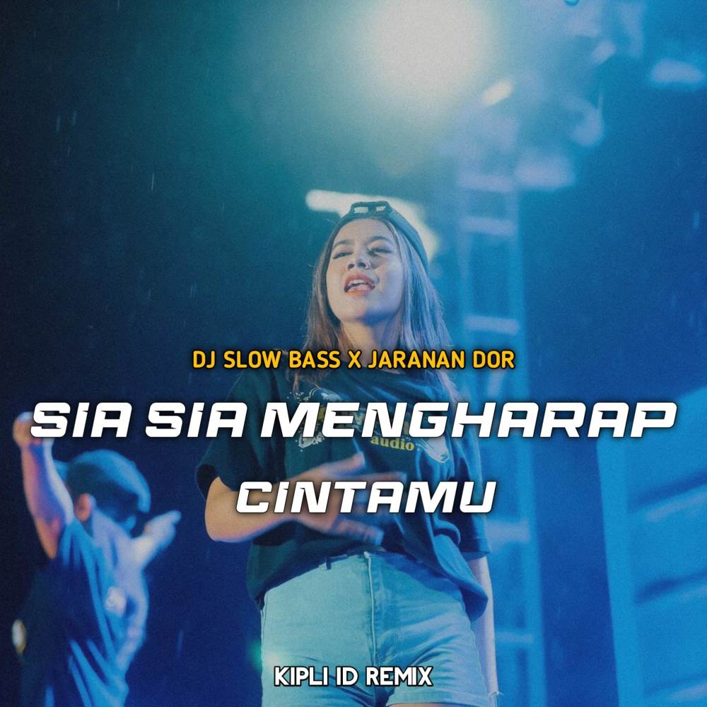 DJ SIA SIA MENGHARAP CINTAMU SLOW BASS X JARANAN DOR