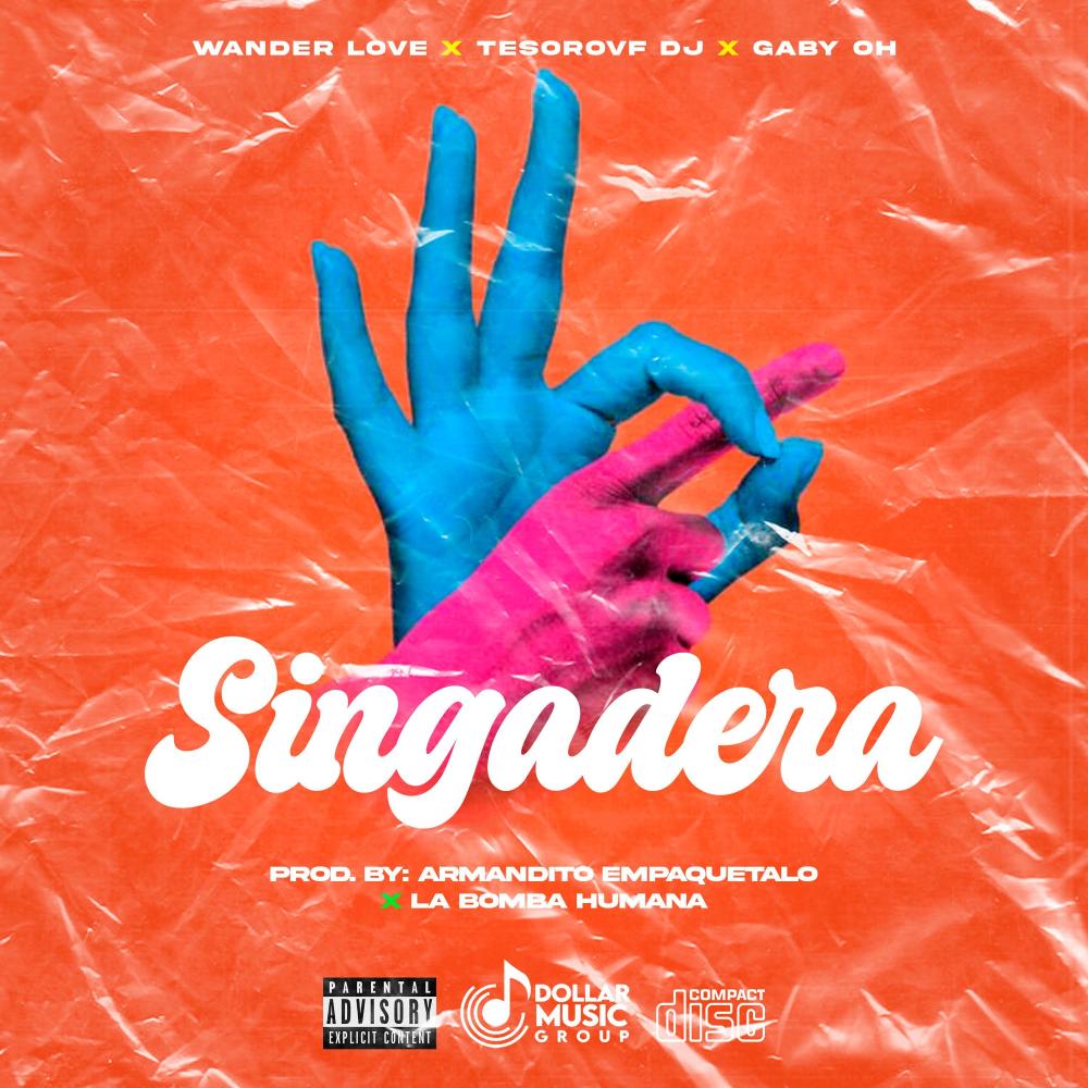 Singadera (feat. Wander Love, Gabi Oh & El Dollar Music) (Explicit)