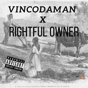 อัลบัม RIGHTFUL OWNER (Explicit) ศิลปิน Vincodaman