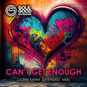 收听John khan的Can't Get Enough (John Khan Extended Mix)歌词歌曲