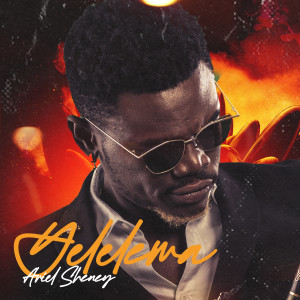Listen to YELELEMA song with lyrics from Ariel Sheney