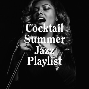 Cocktail Summer Jazz Playlist