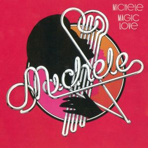 收聽Michele的Magic Love歌詞歌曲