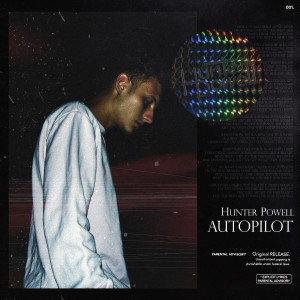 Hunter Powell的專輯Autopilot (Explicit)