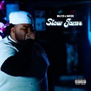 Willy2x的專輯Slow Jamz (feat. Kartier) [Explicit]