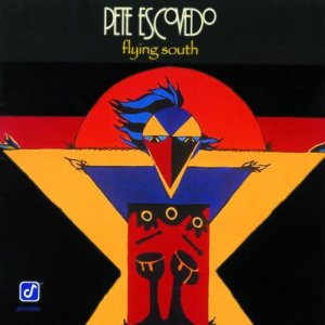 收聽Pete Escovedo的Flying South (Instrumental)歌詞歌曲