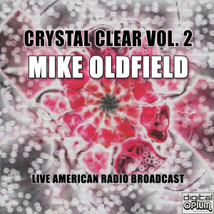 Crystal Clear Vol. 2 (Live) dari Mike Oldfield