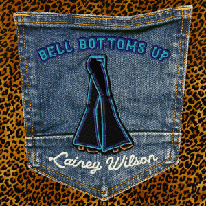 อัลบัม Bell Bottoms Up ศิลปิน Lainey Wilson