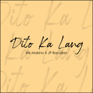 Dito Ka Lang (Explicit)