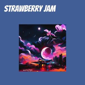 ดาวน์โหลดและฟังเพลง Strawberry Jam พร้อมเนื้อเพลงจาก MVibes