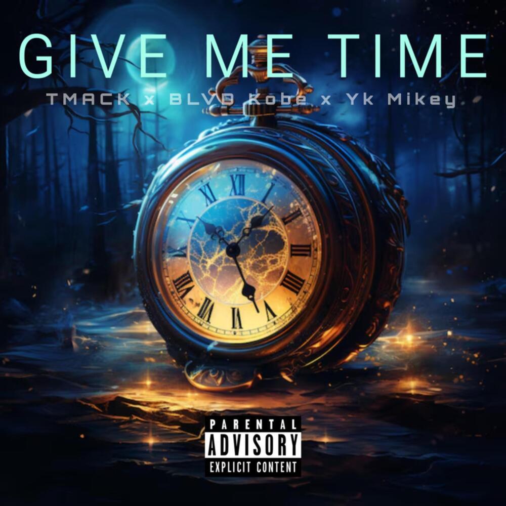 Give Me Time (Explicit)