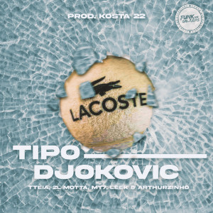 收聽DJ KOSTA 22的Tipo Djokovic (Explicit)歌詞歌曲