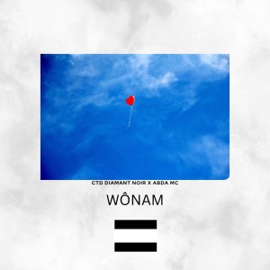 Listen to WÔNAM song with lyrics from Abda Mc
