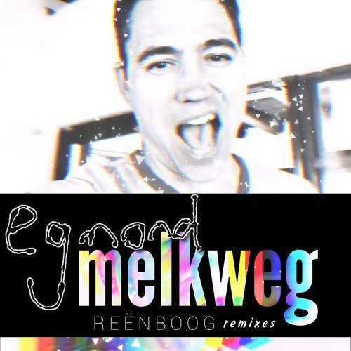 Melkweg Reënboog (Yup Yup Remix)
