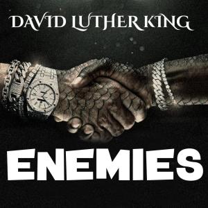 David Luther King的專輯Enemies (feat. David Luther King)