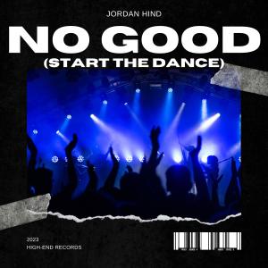 Dengarkan lagu No Good (Start the Dance) (feat. Prodigy) nyanyian Jordan Hind dengan lirik