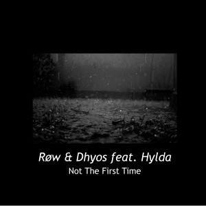 Listen to Not the First Time song with lyrics from Røw