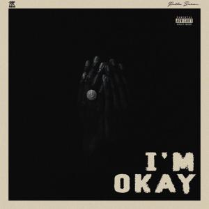 Listen to I'm Okay (Explicit) song with lyrics from Astrokidjay
