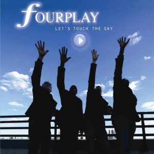 Fourplay的專輯Let's Touch The Sky