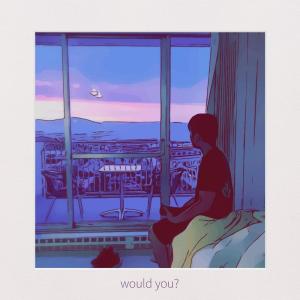 Listen to would you? song with lyrics from Maggery